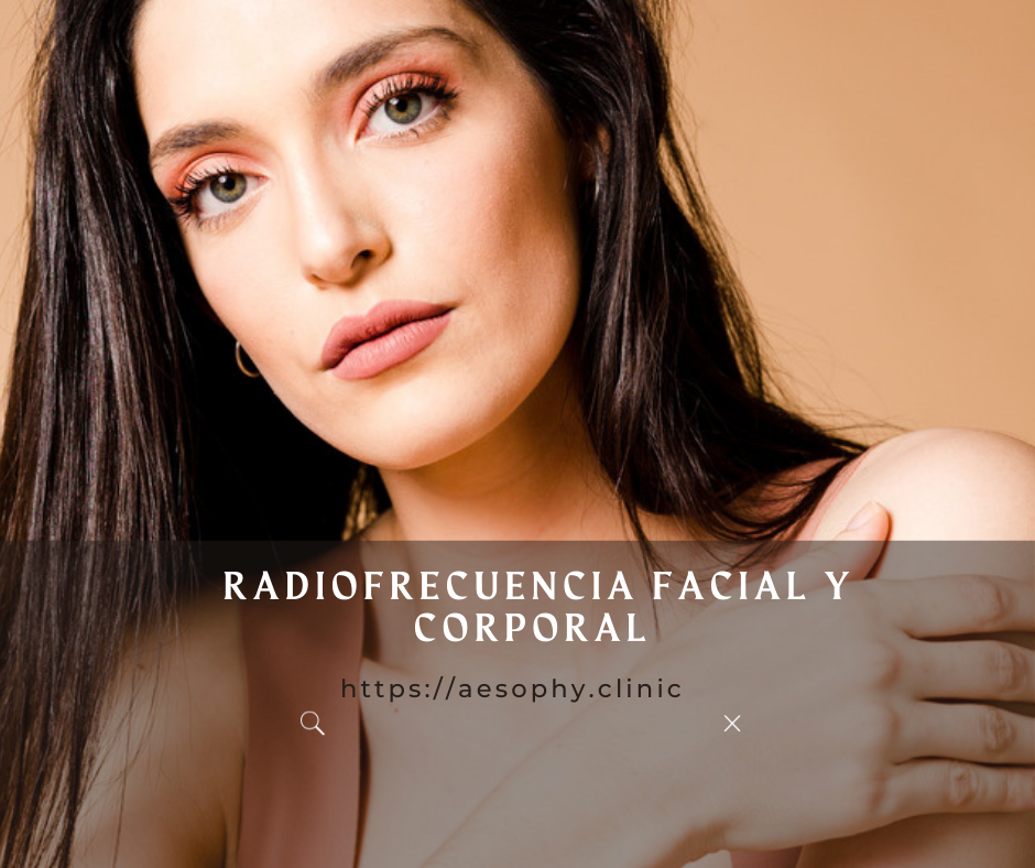Radiofrecuencia facial y corporal Malaga Aesophy Clinic